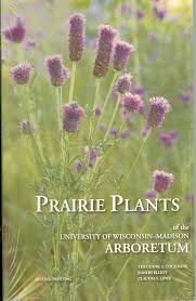 Prairie Plants Of The University Of Wisconsin Madison Arboretum Prairie Planting Native Plant Gardening Plants
