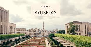 17 Consejos para viajar a Bruselas por libre • Viajar y otras pasiones