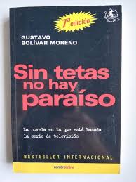 Gustavo bolivar morenogustavo bolivar moreno. Sin Tetas No Hay Paraiso Amica Libreria Solidaria
