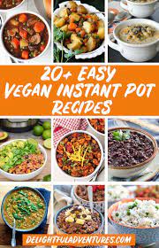 20 Easy Vegan Instant Pot Recipes Vegan Instant Pot Recipes Instant Pot Recipes Vegan Recipes Easy