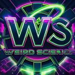 Weird Science's TOTALLY TUBULAR ALERT!