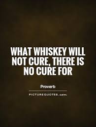 Famous Whiskey Quotes. QuotesGram via Relatably.com
