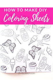 How to make coloring pages. Make Your Own Coloring Book Diy Adulation Diy Coloring Books Coloring Books How To Make Diy