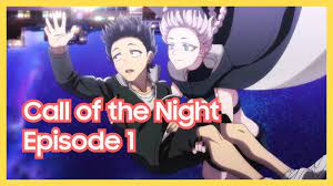 Call of the Night / Yofukashi no Uta Episode 1 Engsub - Bilibili