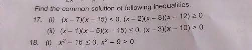 See full list on quickmath.com Find The Common Solution Of Following Inequalities 17 X 7 X 15 0 I X 2 16 Leq 0 X 2 9 0