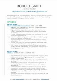 You'll notice that most resume examples for retirees are upbeat in tone. Retired Teacher Resume Samples Qwikresume