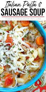 Creamy Italian Sausage And Pasta Soup Recipe In 2020 Sausage Soup Easy Homemade Recipes Pasta Soup Recipes