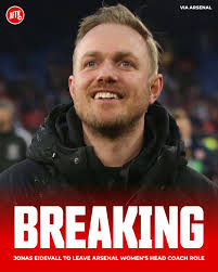 🚨 Jonas Eidevall has resigned from his position as Head Coach of Arsenal  women's first team and leaves the club with immediate effect.
