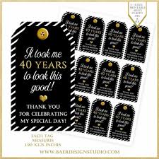 Thank You Gift Ideas For 40th Birthday 40th Birthday Tag 40th Birthday Party Favor Tags It Took Me 40 Years To Look This Good Wine Tags Mi 40th Birthday Party Favors Birthday Tags Party Favor Tags