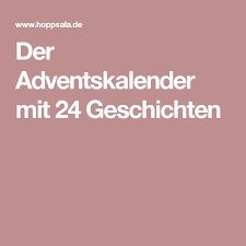 Scopri ricette, idee per la casa, consigli di stile e altre idee da provare. Der Adventskalender Mit 24 Geschichten Adventkalender Adventskalender Weihnachtsgeschichten Zum Ausdrucken