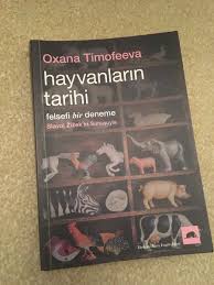 Ismail Gezgin On Twitter Hayvanlarin Tarihi Basligini Aristoteles Ten Odunc Aldim Bu Iki Sozcugun Bilesimine Yeni Bir Anlam Vermek Tarihsel Hayvanlik Diye Anlasilmasi Gerekene Hakkini Vermek Istedim Hayvanlarin Tarihi Oxana Timofeeva