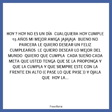 Siento mucha alegría en mi corazón porque estás de cumpleaños y eres la mejor amiga que. Frases Para Mi Mejor Amiga Indigena