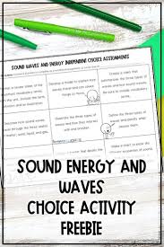 Sound Waves Worksheet Middle School Sound Waves And Energy Choice Assignments In 2020 Sound Energy Science Teaching Resources Upper Elementary Resources