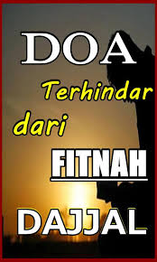 Dajjal akan membawa fitnah besar pada siapapun hingga makhluk di bumi. Doa Terhindar Fitnah Dajjal Terlengkap Fur Android Apk Herunterladen