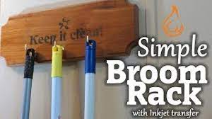 Maybe you would like to learn more about one of these? Diy Broom Rack With Inkjet Transfer Youtube