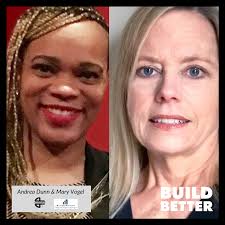 Mary Vogel and Andrea Dunn talk Build Pathways' new opportunities and new  beginnings. — Build Better Podcast