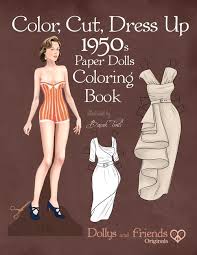 They think of a charming this collection contains the most girlish coloring pages to make the dreams of your little princess. Color Cut Dress Up 1950s Paper Dolls Coloring Book Dollys And Friends Originals Vintage Fashion History Paper Doll Collection Adult Coloring Pages With Classic Fifties Style Costumes Paperback Walmart Com