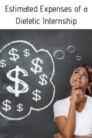 Estimated Expenses Of A Dietetic Internship Internship Estimate Expensive