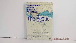 Gentlemen Never Sail to Weather: The Sequel: Moore, Denton R.:  9781888756135: Amazon.com: Books