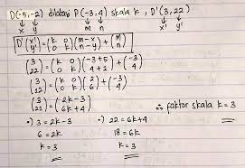 Tentukan bayangan δabc yang berpusat di o(0,0) dengan factor skala 3. Titik D 5 2 Setelah Didilatasi Dengan Pusat P 3 4 Dan Faktor Skala K Menghasilkan Bayangan Brainly Co Id
