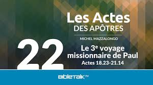 Dans les quatre récits évangéliques, nous voyons quelque les actes des apôtres font suite à l'évangile selon luc ; Le 3e Voyage Missionnaire De Paul Bibletalk Tv