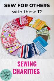 63,218 views 73% granny bet. Sewing For Charity 12 Organizations To Sew For Now Elizabeth Made This