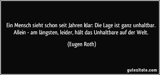 Das gute, das wir gern genossen, das sind der leiter feste sprossen. Eugen Roth Eugen Roth Zitate Lustige Spruche