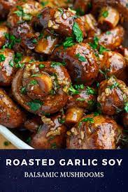 Roasted Garlic Soy Balsamic Mushrooms Simply Delicious Recipes Recipe Mushrooms Recipes Sauteed Balsamic Mushrooms Mushroom Recipes