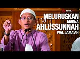 Kajian Islam Meluruskan Makna Ahlussunnah Wal Jama Ah Ustadz Badru Salam Lc Youtube