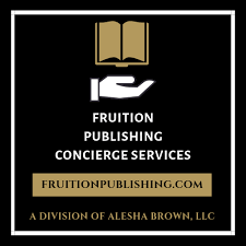 Alesha Brown LLC dba Fruition Publishing Concierge Services