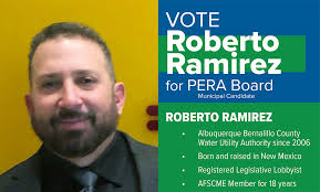 Vote for Roberto Ramirez to PERA Board