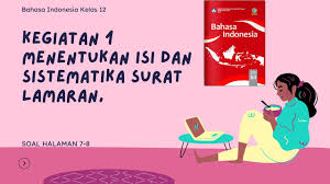 Materi surat lamaran pekerjaan terlengkap: Kegiatan 1 Menentukan Isi Dan Sistematika Surat Lamaran Bahasa Indonesia Kelas 12 Operator Sekolah