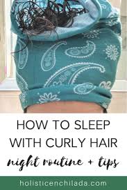 How To Sleep With Curly Hair Curly Hair Styles Wavy Hair Overnight Curly Hair Tips