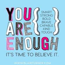 It is the execution of that potential. You Are Enough Free Printable Posters Motivational Quotes For Students Encouragement Quotes Quotes For Students