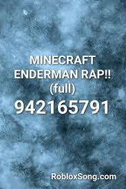 Minecraft Enderman Rap Full Roblox Id Roblox Music Codes Roblox Rap Songs