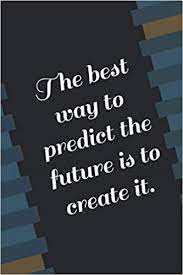 The Best Way To Predict The Future Is To Create It Peter Drucker Amazon De Arthur Paul Fremdsprachige Bucher