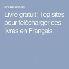 Livre Gratuit Top Sites Pour Telecharger Des Livres En Francais Coursanglaisenligne Apprendre Le Francais Livres En Francais Livre Gratuit