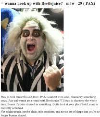 Please do not confuse this with a relevant username!! Pax Attendee Dressed As Beetlejuice Wants To Know If You Re Dtf The Daily Dot