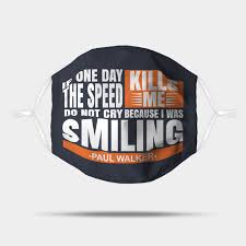quoteeverybody loves raymond does terrify me. If One Day The Speed Kills Me Do Not Cry Because I Was Smiling Quote Quotes Mask Teepublic