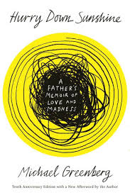 Hurry Down Sunshine: A Father's Memoir of Love and Madness by Michael  Greenberg, Paperback