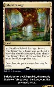 Hump Strictly Better Evolving Wilds That Mostly Likely Won T Break Your Bank Account Like Prismatic Vista Strictly Better Evolving Wilds That Mostly Likely Fables Magic The Gathering Cards The Gathering