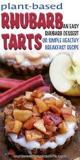 Plant Based Breakfast Rhubarb Tart Our Sweetly Spiced Life Recipe Fruit Recipes Healthy Healthy Breakfast Recipes Easy Vegetables Recipes Side