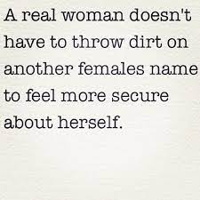 Gosh This Is So True Respect Others Any Girl That Judges You Or Makes You Upset Because She Said Some Awful Remark To Yo Insecurity Quotes Me Quotes Quotes
