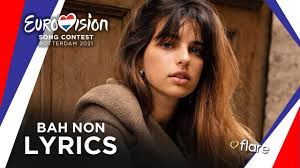 Music video and lyrics of the song. Philippine Bah Non Lyrics Paroles France Eurovision 2021 Youtube