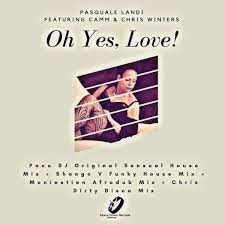 Oh Yes Love (feat. Camm & Chris Winters) - Album by Pasquale Landi - Apple  Music