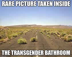 Image Tagged In Memes Funny Transgender Bathroom Transgender Bathrooms Imgflip