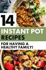Vegetarian Instant Pot Recipes Healthy Family Vegetarian Instant Pot Recipes Healthy Pot Recipes Healthy Healthy Instant Pot Recipes Vegetarian Instant Pot