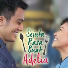 Sejuta rasa buat adelia episod 1. Sinopsis Drama Sejuta Rasa Buat Adelia