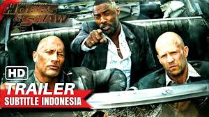 19 may 2021 justin lin. Fast Furious Presents Hobbs Shaw Official Trailer 2 Subtitle Indonesia Sub Indo Youtube