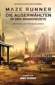 Die auserwählten in der brandwüste. Maze Runner Die Auserwahlten In Der Brandwuste Cross Cult Comics Romane